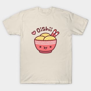 Cute Bowl of Japanese Ramen Noodles Oishii T-Shirt